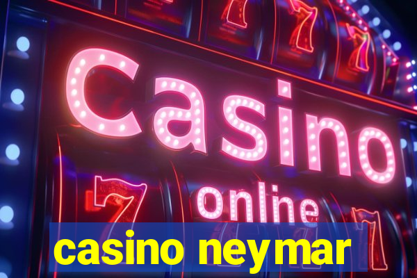 casino neymar